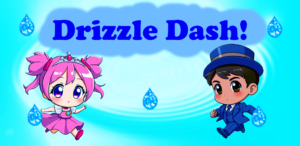 Drizzle Dash
