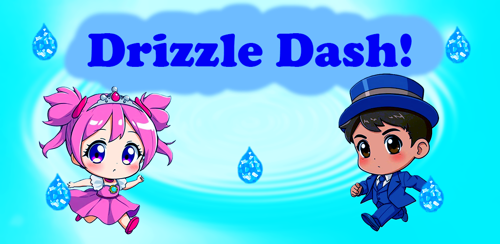 Drizzle Dash